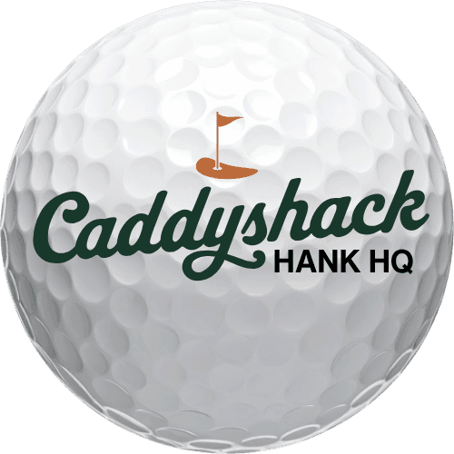 Caddyshack — Hank Team Headquarters